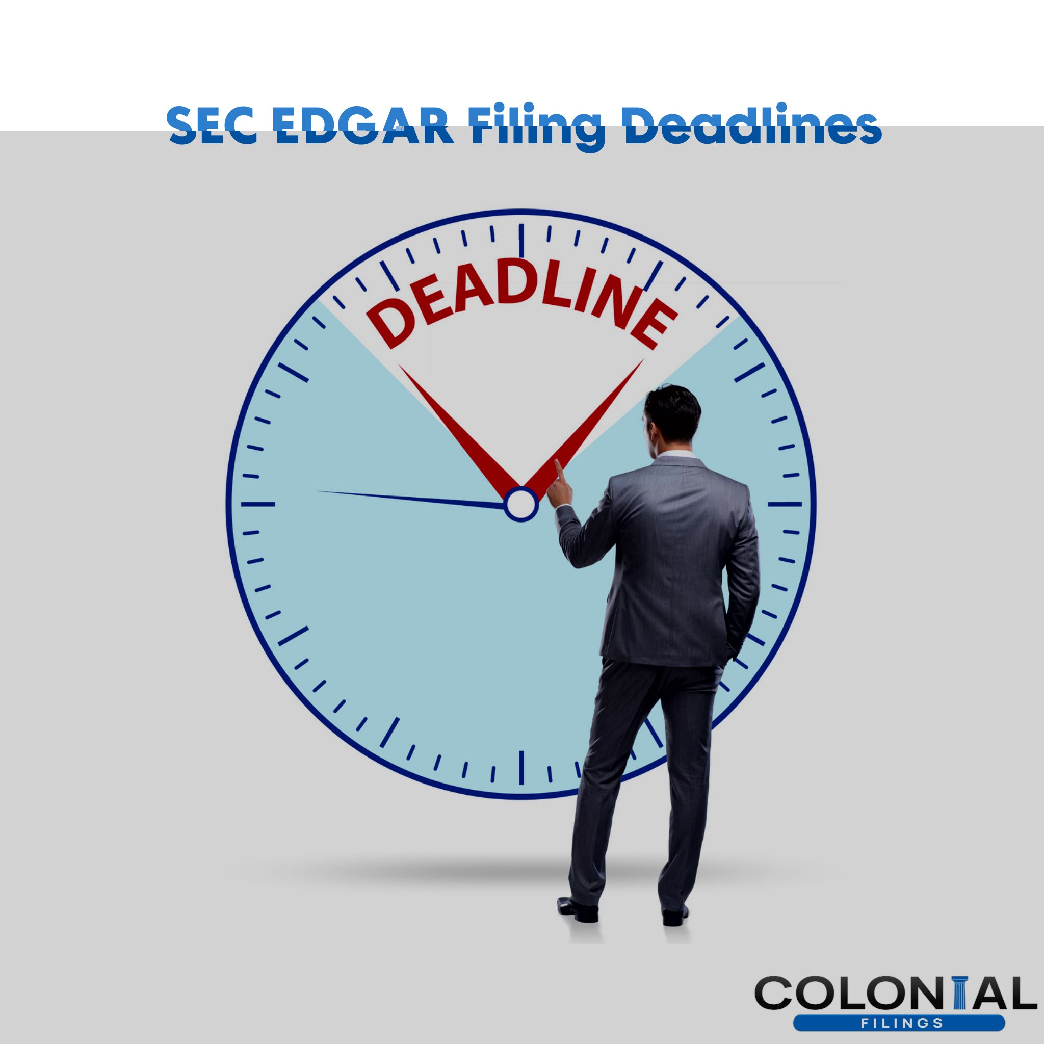 What are the SEC EDGAR Filing Deadlines